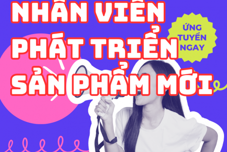 NHÂN VIÊN PHÁT TRIỂN SẢN PHẨM MỚI