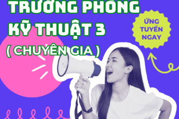 TUYỂN DỤNG TRƯỞNG PHÒNG KỸ THUẬT 3 ( CHUYÊN GIA )