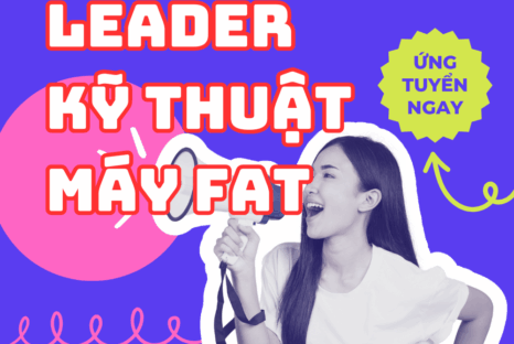 LEADER KỸ THUẬT MÁY FAT